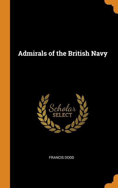 Kniha Admirals of the British Navy Francis Dodd