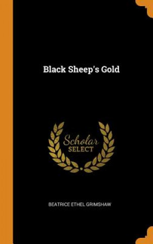 Kniha Black Sheep's Gold BEATRICE E GRIMSHAW