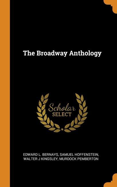 Kniha Broadway Anthology EDWARD L. BERNAYS