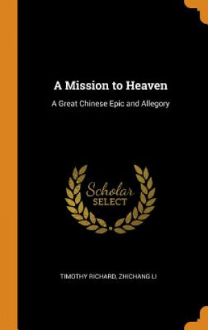 Kniha Mission to Heaven TIMOTHY RICHARD