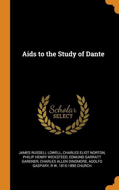 Knjiga Aids to the Study of Dante JAMES RUSSEL LOWELL