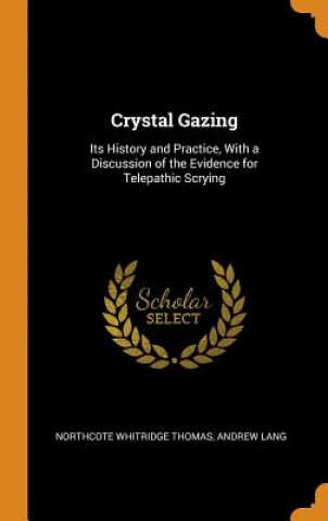 Knjiga Crystal Gazing NORTHCOTE WH THOMAS