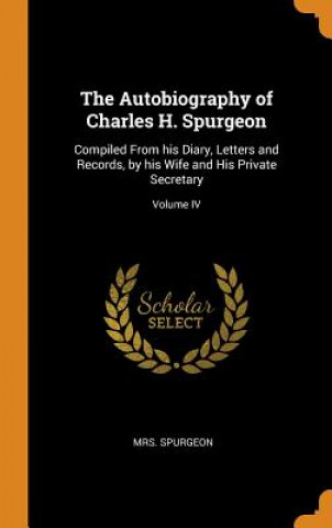 Kniha Autobiography of Charles H. Spurgeon SPURGEON