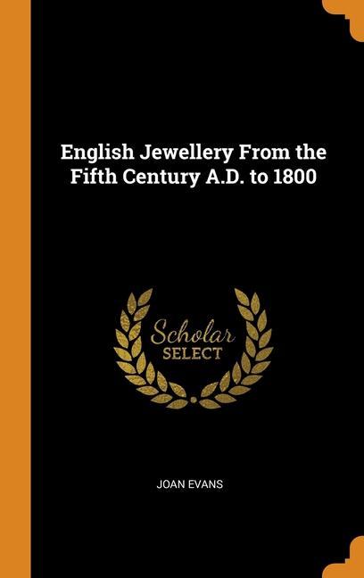 Libro English Jewellery From the Fifth Century A.D. to 1800 JOAN EVANS