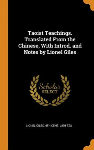 Boek Taoist Teachings. Translated from the Chinese, with Introd. and Notes by Lionel Giles LIONEL GILES