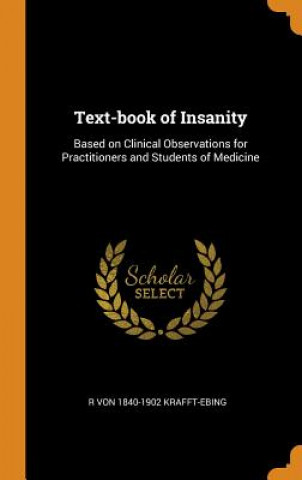 Kniha Text-Book of Insanity R VON KRAFFT-EBING
