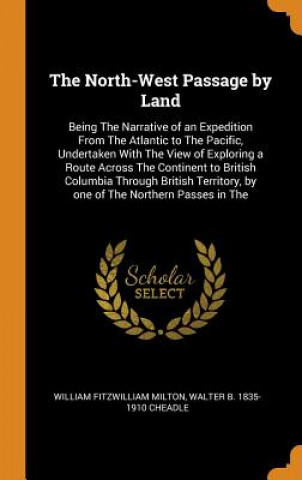 Knjiga North-West Passage by Land WILLIAM FITZ MILTON
