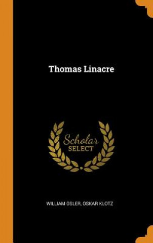 Książka Thomas Linacre WILLIAM OSLER