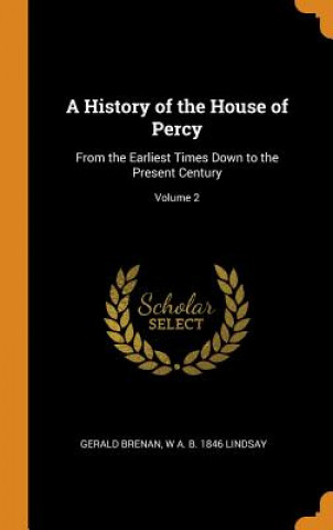 Carte History of the House of Percy GERALD BRENAN