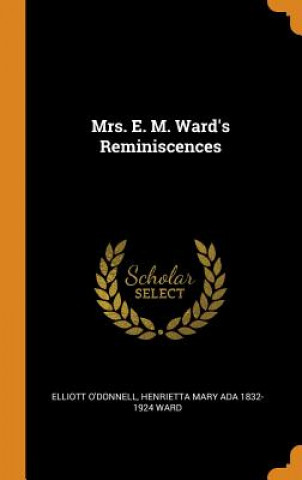 Книга Mrs. E. M. Ward's Reminiscences ELLIOTT O'DONNELL