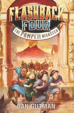 Knjiga Flashback Four: The Pompeii Disaster Dan Gutman
