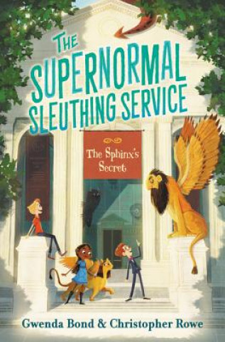 Книга The Supernormal Sleuthing Service #2: The Sphinx's Secret Gwenda Bond