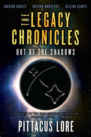 Kniha The Legacy Chronicles: Out of the Shadows Pittacus Lore