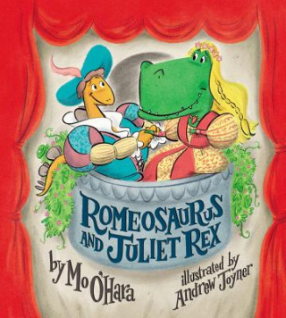 Kniha Romeosaurus and Juliet Rex Mo O'Hara