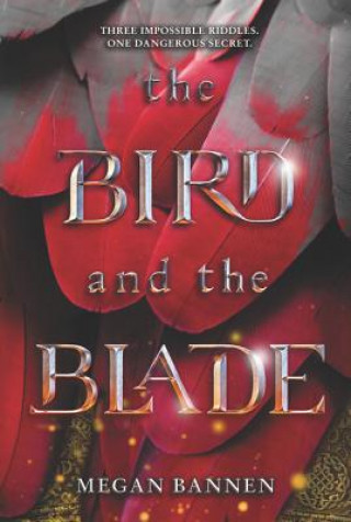 Książka The Bird and the Blade Megan Bannen