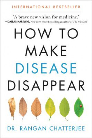 Könyv How to Make Disease Disappear Rangan Chatterjee
