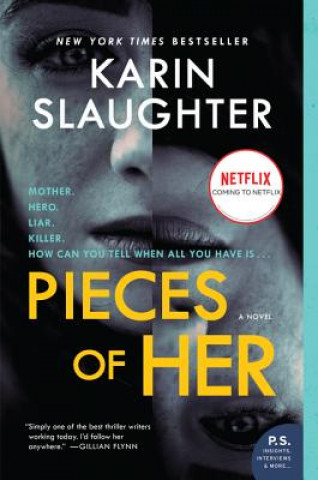 Könyv Pieces of Her Karin Slaughter