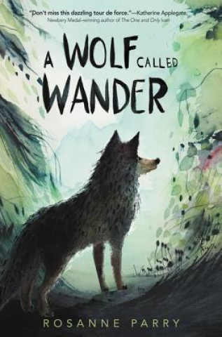 Książka A Wolf Called Wander Rosanne Parry