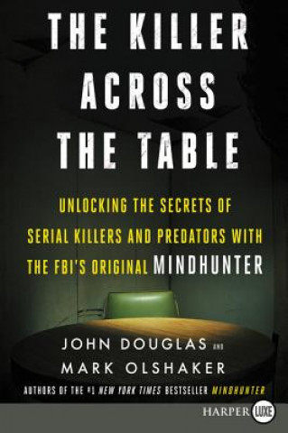 Book Killer Across the Table LP, The John E. Douglas