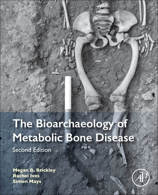 Książka Bioarchaeology of Metabolic Bone Disease Megan Brickley