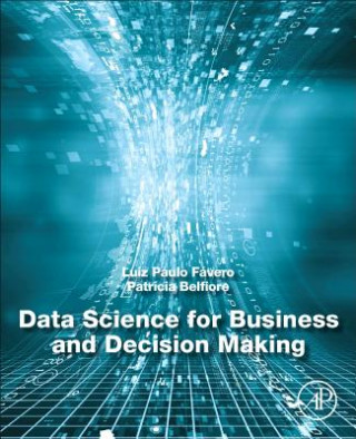 Kniha Data Science for Business and Decision Making Luiz Paulo Favero