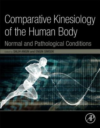 Kniha Comparative Kinesiology of the Human Body Salih Angin