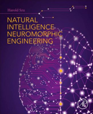 Knjiga Natural Intelligence Neuromorphic Engineering Harold Szu