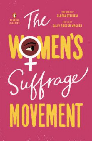 Könyv The Women's Suffrage Movement Sally Roesch Wagner