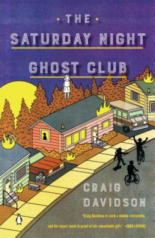 Kniha The Saturday Night Ghost Club Craig Davidson