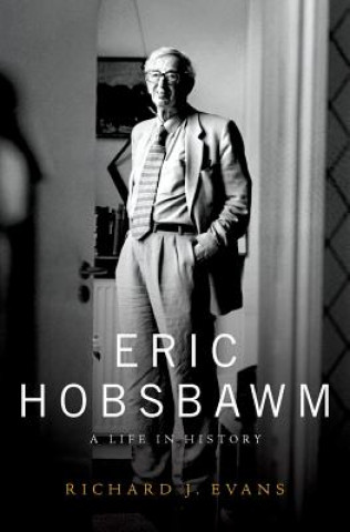 Książka Eric Hobsbawm: A Life in History Richard J. Evans