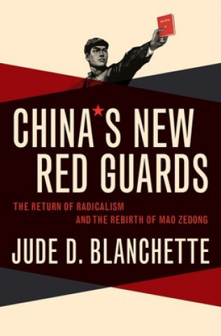 Kniha China's New Red Guards Jude Blanchette