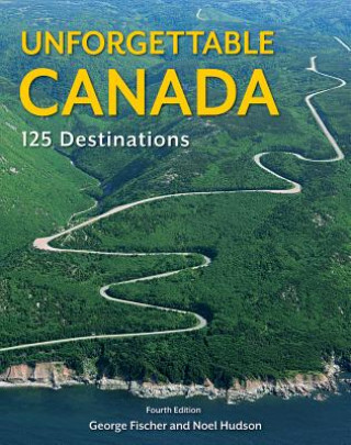 Kniha Unforgettable Canada Noel Hudson