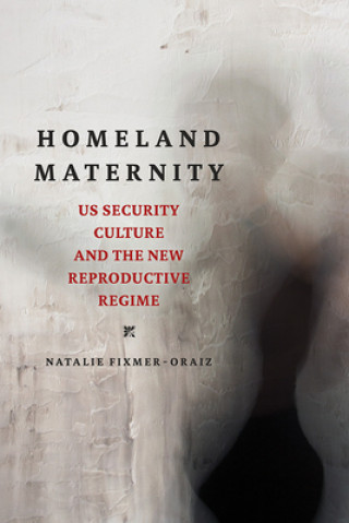 Kniha Homeland Maternity Natalie Fixmer-Oraiz