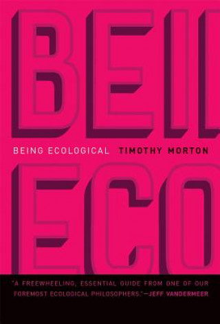 Книга Being Ecological Timothy Morton