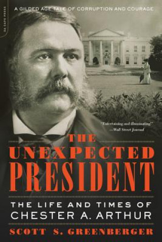 Książka The Unexpected President Scott S. Greenberger