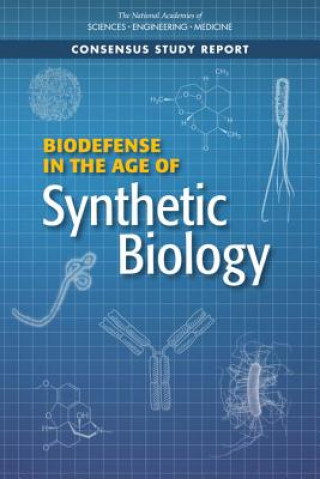 Kniha Biodefense in the Age of Synthetic Biology National Academies Of Sciences Engineeri