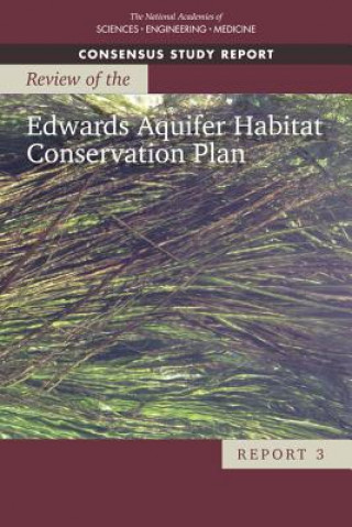 Carte Review of the Edwards Aquifer Habitat Conservation Plan: Report 3 National Academies Of Sciences Engineeri