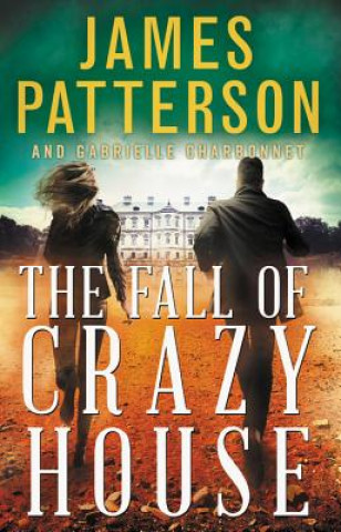 Carte The Fall of Crazy House James Patterson