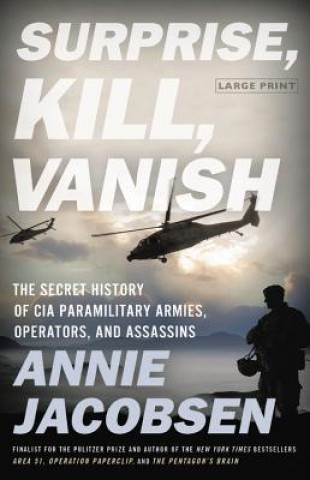 Kniha Surprise, Kill, Vanish Annie Jacobsen