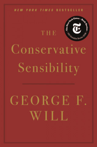 Könyv The Conservative Sensibility George F. Will