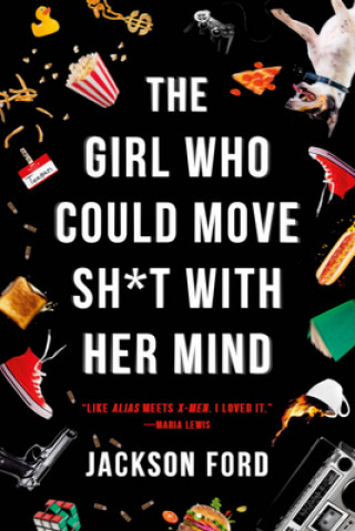 Kniha The Girl Who Could Move Sh*t with Her Mind Jackson Ford