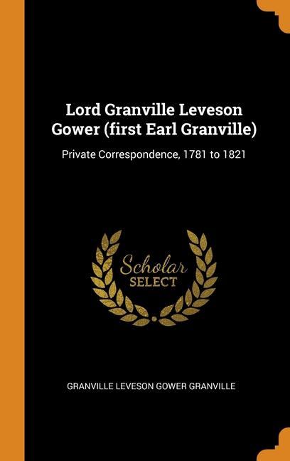 Carte Lord Granville Leveson Gower (first Earl Granville) GRANVILLE GRANVILLE