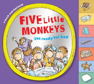 Book Five Little Monkeys Get Ready for Bed Touch-and-Feel Tabbed Eileen Christelow