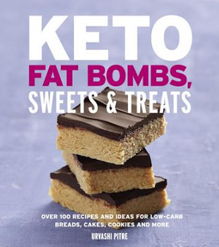 Kniha Keto Fat Bombs, Sweets & Treats Urvashi Pitre