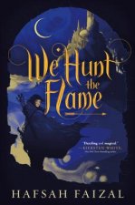 Könyv WE HUNT THE FLAME Hafsah Faizal