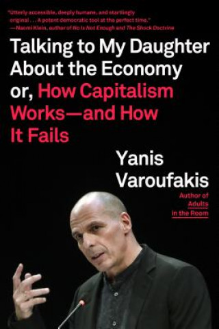 Kniha Talking to My Daughter About the Economy Yanis Varoufakis