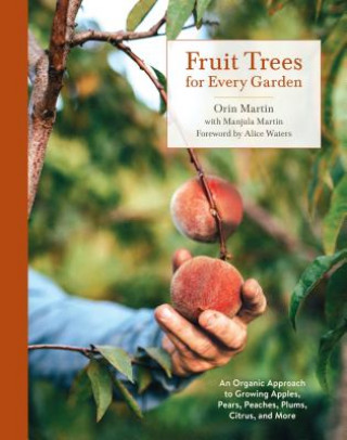 Kniha Fruit Trees for Every Garden Orin Martin