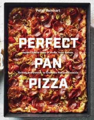 Kniha Perfect Pan Pizza Peter Reinhart