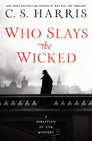 Kniha Who Slays The Wicked C. S. Harris