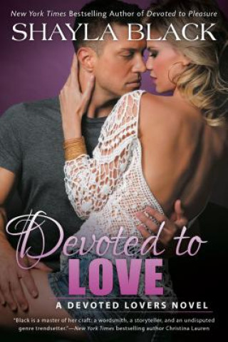 Knjiga Devoted To Love Shayla Black